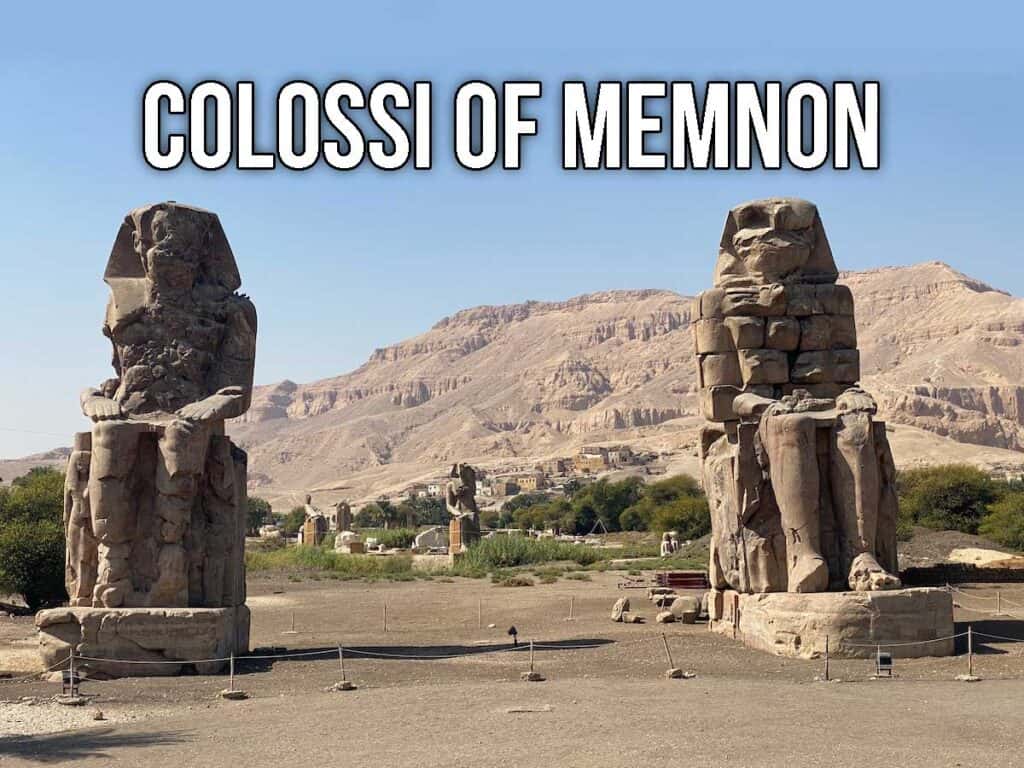 Large seated statues called the Colossi of Memnon